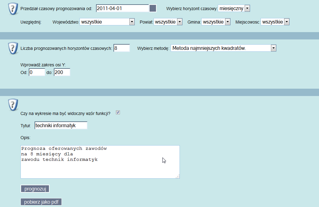 Następnie należy wprowadzić parametry prognozowania: W oparciu o