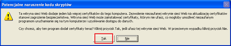 Należy wybrać opcję TAK aby kontynuować wgrywanie certyfikatu.