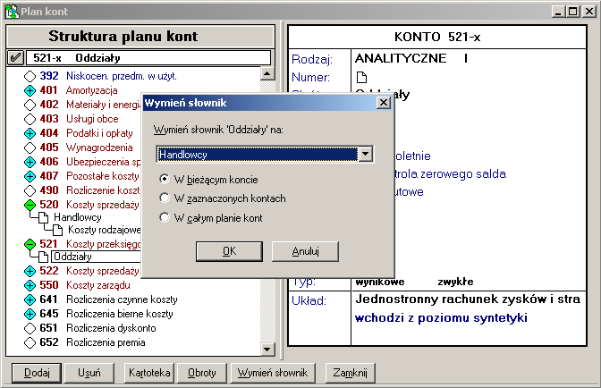 SYMFONIA Finanse i Księgowość Forte Strona 9 z 9 Wymiana słowników w planie kont elastyczność w przebudowie planu kont UmoŜliwiono grupową wymianę słowników w planie kont.