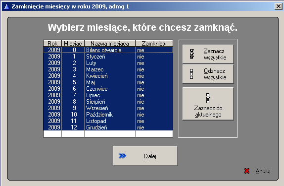 UWAGA: Rysunek 48. Zamknięcie miesięcy. Po zamknięciu miesiąca Ŝadne operacje księgowe w zamkniętym miesiącu nie będą moŝliwe.