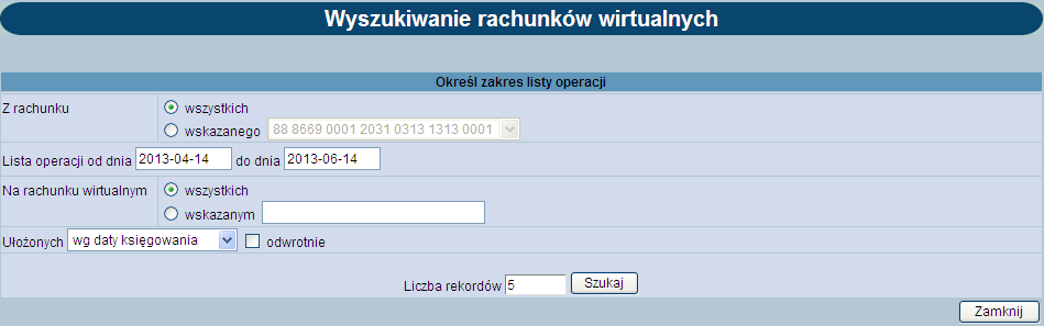 3.3. Rachunki wirtualne Przejście do kolejnego okna Rachunki wirtualne pozwala na wyszukanie rachunków wirtualnych dla wybranego rachunku masowego.