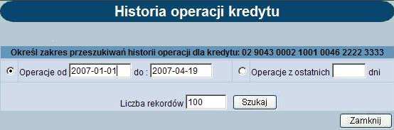W celu wyświetlenia informacji o operacjach dla kredytu należy wybrać odnośnik szczegóły z kolumny Historia kredytu formatki głównej kredytów.
