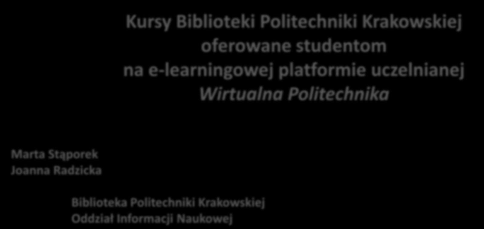 Kursy Biblioteki Politechniki Krakowskiej oferowane studentom na e-learningowej