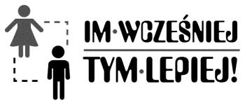 Formularz zgłoszeniowy Projektu Im wcześniej tym lepiej! nr WND- POKL. 03.