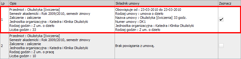 10.5.3 Rozliczanie zajęć prowadzonych na podstawie umowy cywilnoprawnej Dziekanat -> Rozliczenie zajęć -> Umowy Wybieramy z listy wykładowcę, którego zajęcia chcemy rozliczyć.
