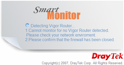 Jeżeli serwer Smart Monitor nie odnajdzie routera Vigor współpracującego ze Smart Monitor pojawi się następujące okno informujące o Wyszukiwaniu routera Vigor.