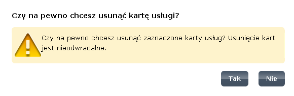 Rysunek 92. Usuwanie karty usługi Krok 4. System wyświetli informację o usunięciu karty (kart) usługi (Rysunek 93). Rysunek 93.