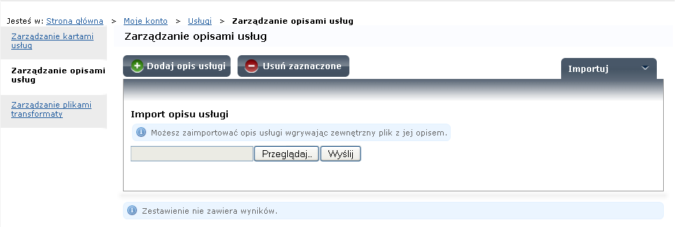 Krok 2. Aby dodać nowy opis usługi za pomocą importu pliku, naciśnij przycisk Importuj (Rysunek 133). Rysunek 133. Lista opisów usług dodanych do katalogu Krok 3.