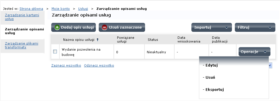 Rysunek 136. Import opisu usługi Zaimportuj opis Krok 6. System wyświetlił pozycję z zaimportowanym opisem usługi (Rysunek 137).