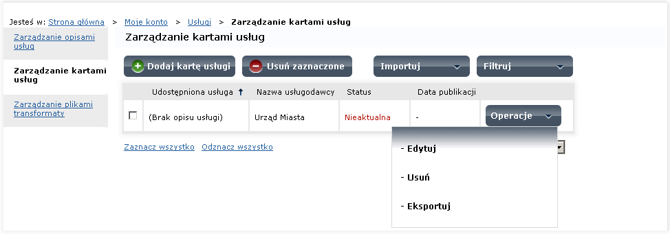 Krok 6. System wyświetli pozycję z zaimportowaną kartą usługi (Rysunek 57). Karta usługi nie jest jeszcze przypisana do Ŝadnej usługi.