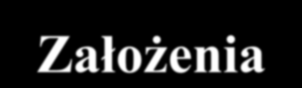 Założenia Z pokorą wyznaję, że nie jestem zawodowym filozofem nauki Dzielę się z Państwem własnymi przemyśleniami jako przedstawiciel nauk technicznych skonfrontowany z naukami ekonomicznymi Można