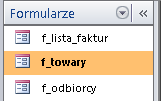 Widok formularza, projektu, zapisywanie Przełączanie się między widokiem formularza a widokiem projektu formularza Widok formularza Widok projektu lub 3 3