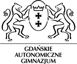 STATUT GDAŃSKIEGO AUTONOMICZNEGO GIMNAZJUM Rozdział I Postanowienia ogólne 1 Gdańskie Autonomiczne Gimnazjum, zwana dalej Gimnazjum zostało założone i jest prowadzone przez Gdańską Fundację