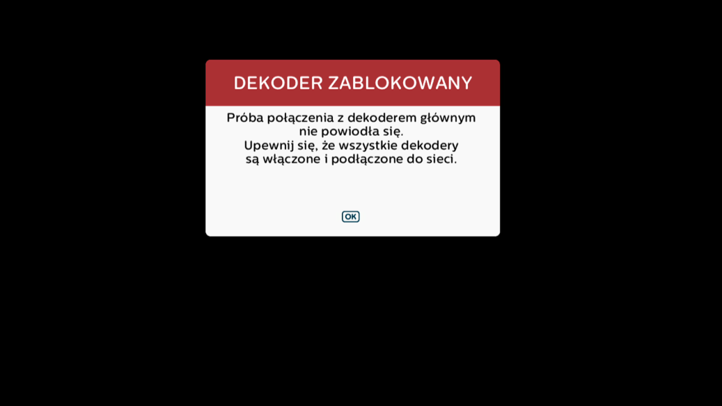 Przy uruchomieniu dekodera, kiedy wcześniej było wyłączone zasilanie, a dekoder został podłączony do sieci 26, ten komunikat nie pojawi się przez pierwsze 5 minut.