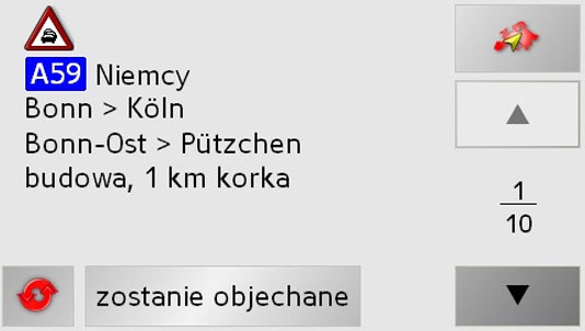 Automatyczne ponowne obliczanie trasy Jeśli komunikat drogowy będzie dotyczył aktualnie pokonywanej trasy, to w celu możliwie jak najszybszego objazdu utrudnień ruchu urządzenie obliczy nową trasę.