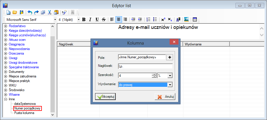 ucznia i jego opiekunów? 2/7 Opisywanie kolumn listy Kolumna Lp. 1. Kliknij dwukrotnie gałąź Inne/ Numer porządkowy wyświetli się formularz Kolumna.