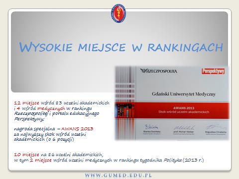 Wśród licznych nagród i wyróżnień, dużym sukcesem jest prestiżowa nagroda Pereł Medycyny, którą od kliku lat zdobywają kliniki UCK.