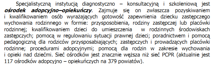 Definicja Ośrodka Adopcyjno- Opiekuoczego Z założeo do projektu ustawy o