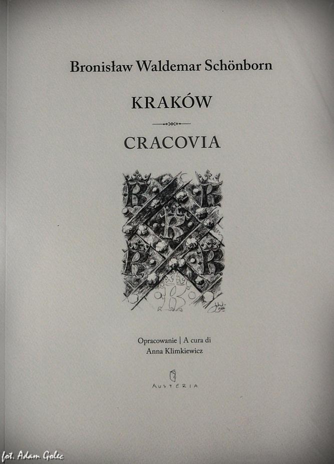 Rysunki Schӧnborna. Ofiarodawca: Wojciech Ornat historyk i wydawca. Książka Bronisława Waldemara Schӧnborna Kraków. Cracovia.