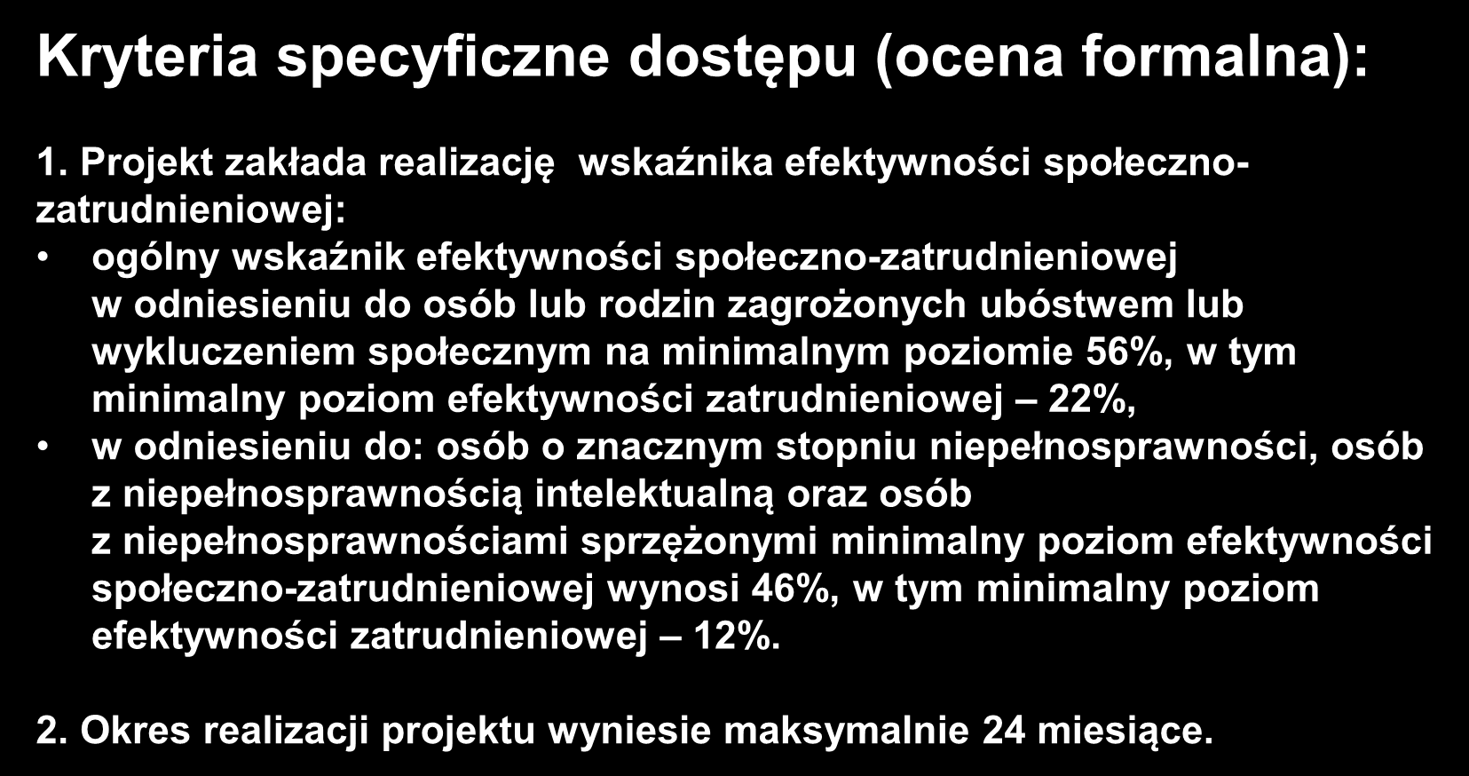 Kryteria specyficzne dostępu (ocena formalna): 1.