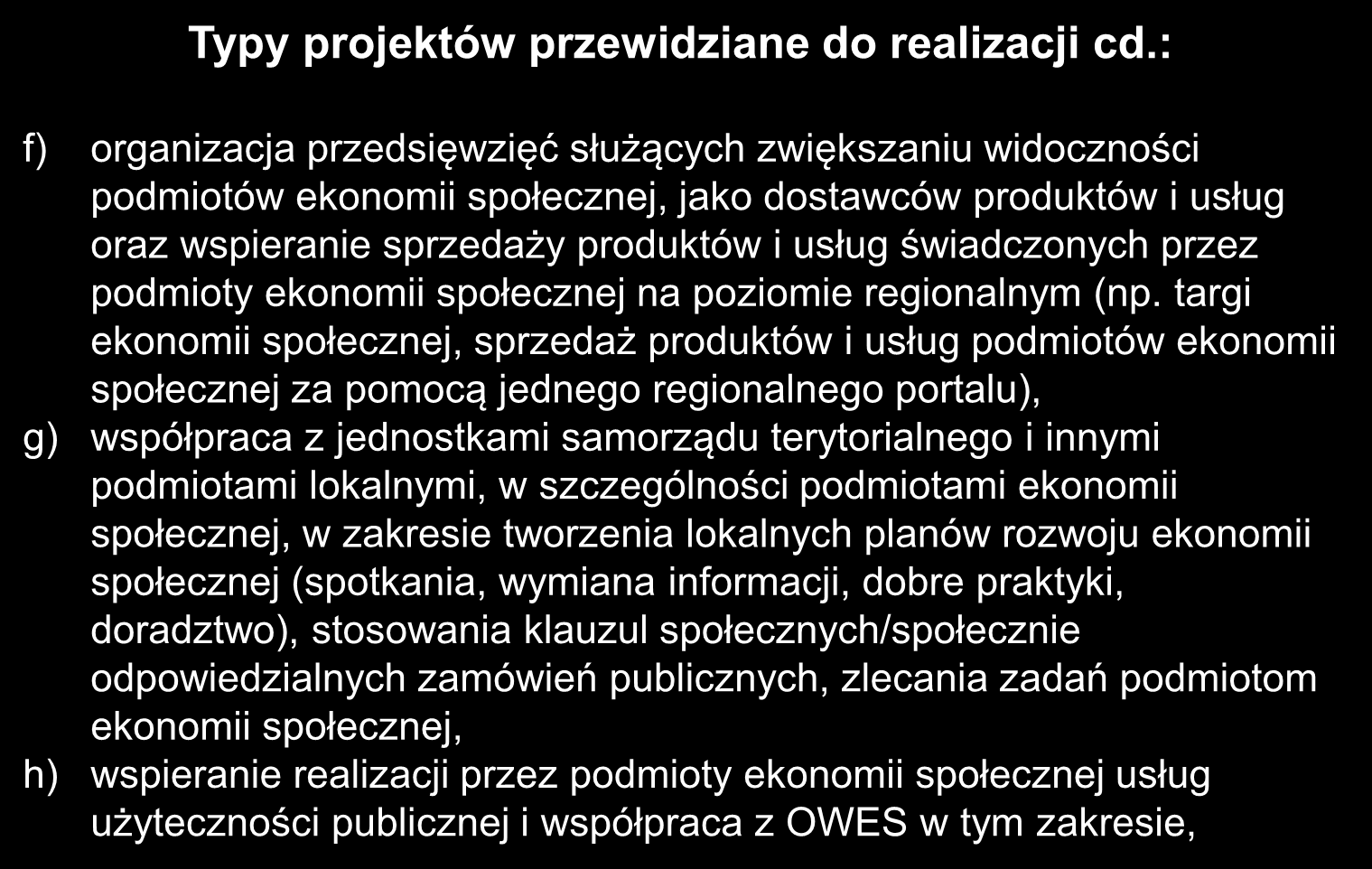 Typy projektów przewidziane do realizacji cd.