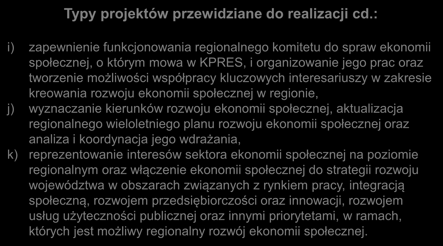 Typy projektów przewidziane do realizacji cd.