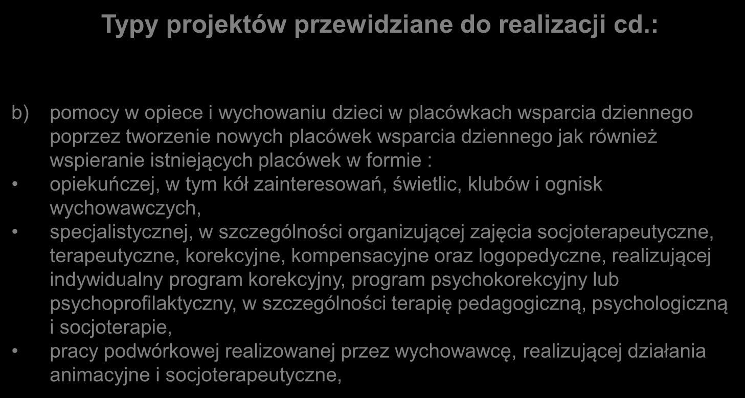 Typy projektów przewidziane do realizacji cd.