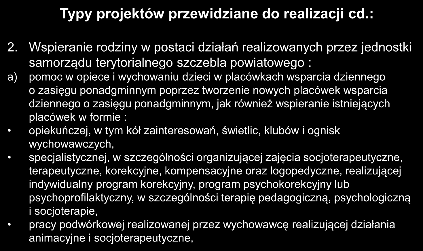 Typy projektów przewidziane do realizacji cd.: 2.