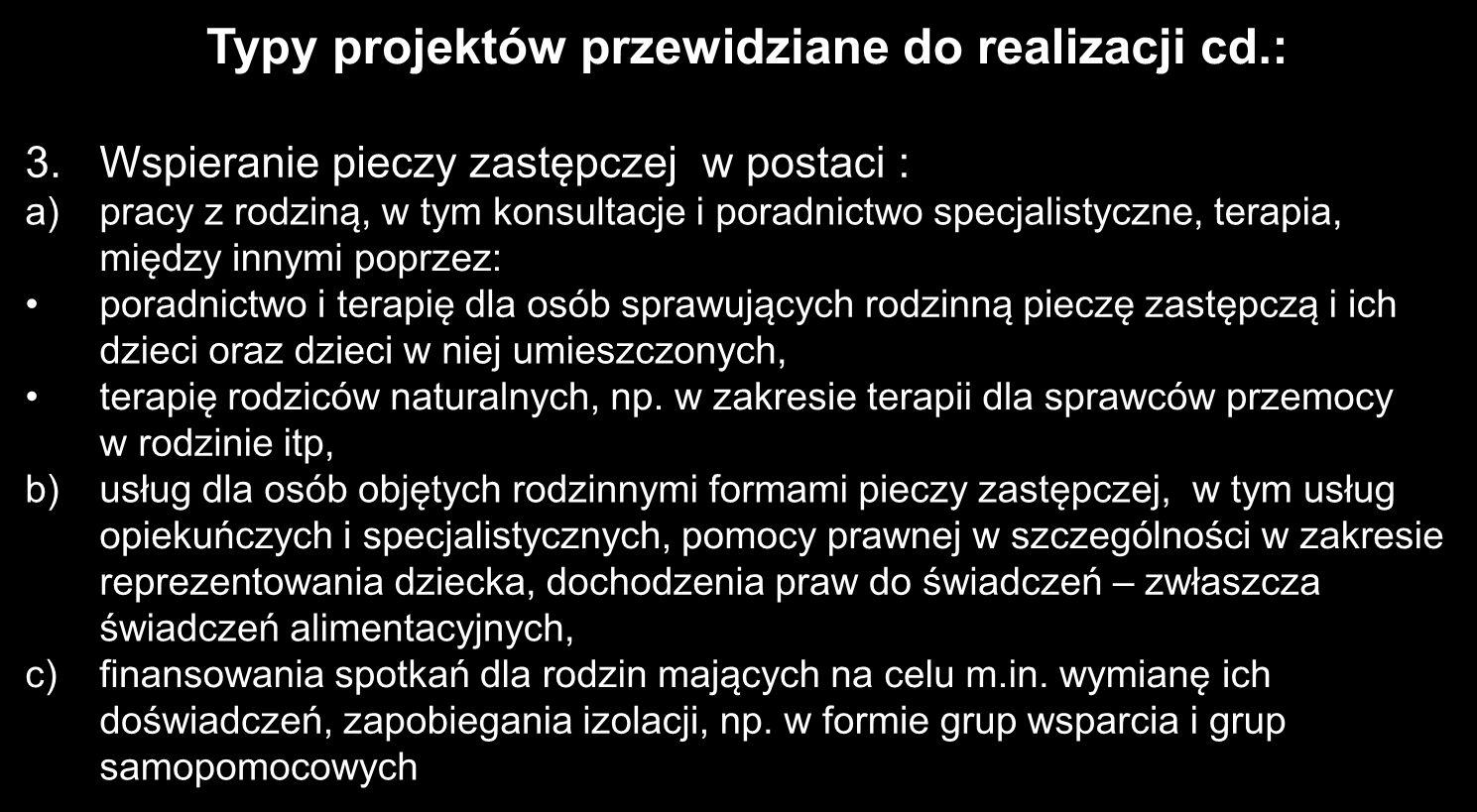 Typy projektów przewidziane do realizacji cd.: 3.