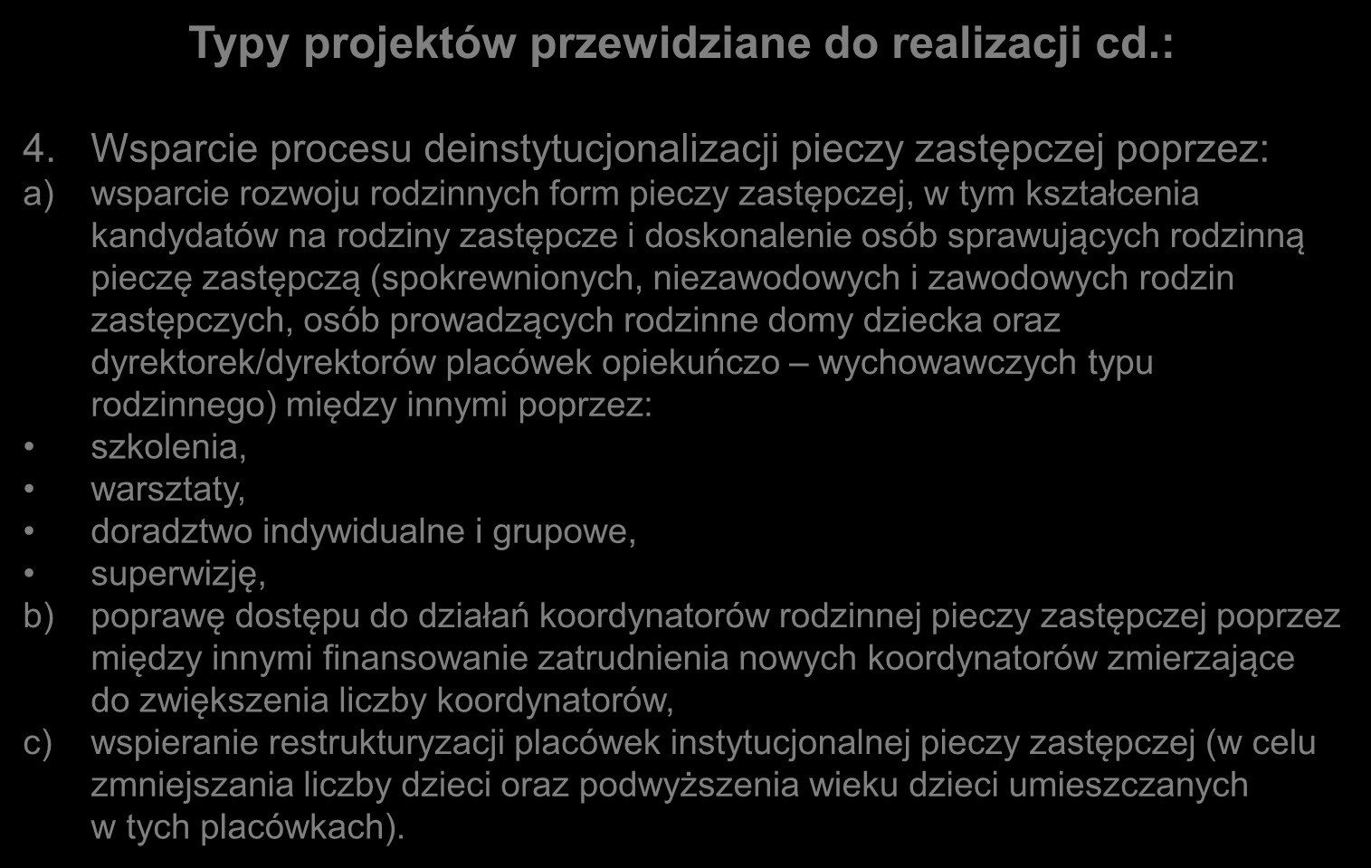 Typy projektów przewidziane do realizacji cd.: 4.