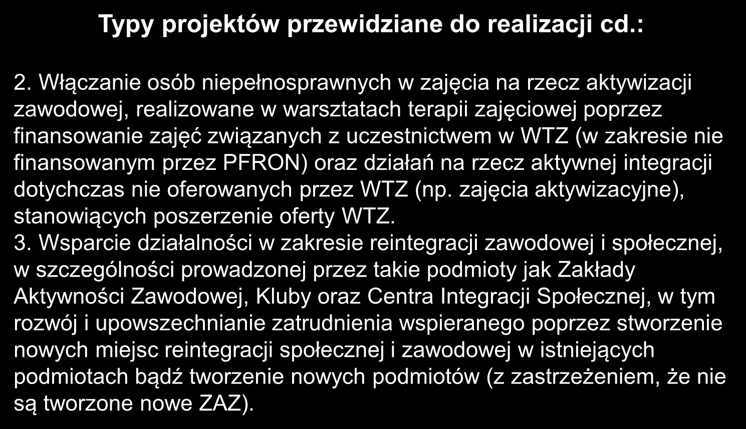 Typy projektów przewidziane do realizacji cd.: 2.