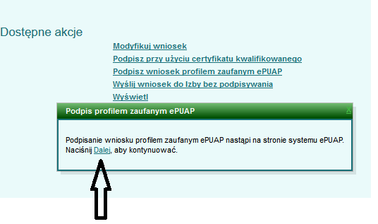 16. Wysyłanie i podpisywanie wniosku za pomocą epuap aby podpisać wniosek za pomocą epuap wybierz wybierz Podpisz wniosek profilem zaufanym epuap a następnie wybierz Dalej aby przenieść się do strony