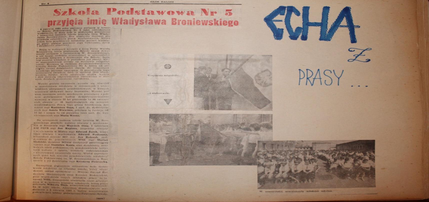 Od roku 1979 Szkoła Podstawowa nr 5 przygotowywała się do przyjęcia imienia Władysława Broniewskiego żołnierza i poety, ale wprowadzenie stanu wojennego pokrzyżowało te plany.