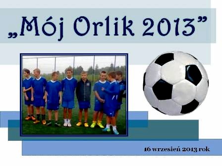 6 16 września 2013 odbył się turniej piłkarski "Mój Orlik 2013". W zawodach tych wystartowało 5 drużyn ze szkół powiatu kolskiego.