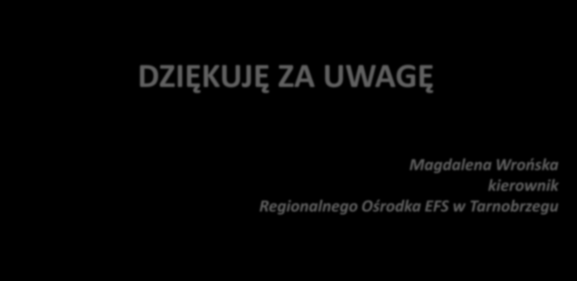 Doradztwo w ROEFS lata 2009-2014 DZIĘKUJĘ ZA UWAGĘ