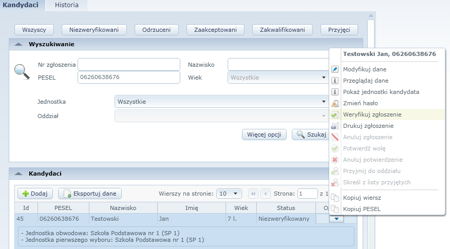 Etap 4. Rejestracja i weryfikacja zgłoszeń Wszelkie możliwe operacje dla danego kandydata (np.