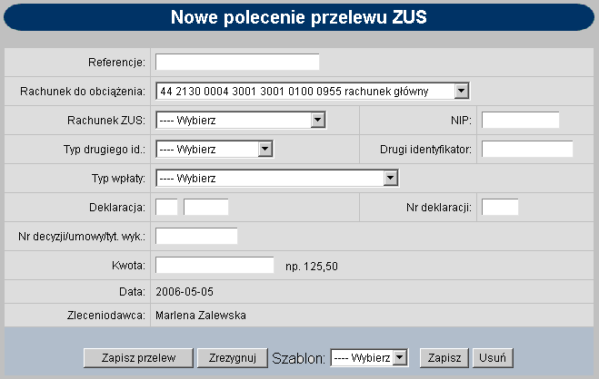 Użytkownik może: Zapisać tylko poprawne przelewy przycisk Zapisz poprawne przelewy Zrezygnować z zapisu przycisk Nie zapisuj przelewów NOWY PRZELEW ZUS W celu zdefiniowania przelewu do ZUS należy