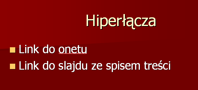 Zaznaczamy link do Onetu, klikamy prawym przyciskiem i wybieramy Hiperłącze. Wybieramy Istniejący pli