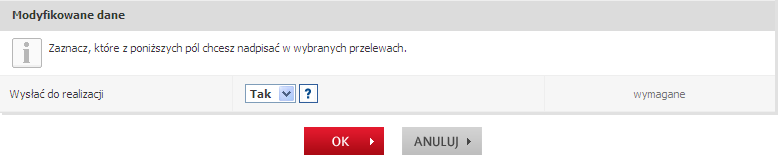 Istnieje możliwość zmiany parametru wysłania do realizacji.