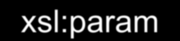 Parametry xsl:param Parametry pozwalają dynamicznie zmienić postać wyniku Rodzaje: Globalne pobierające dane z poza arkusza, deklarowane w elemencie <xsl:stylesheet.