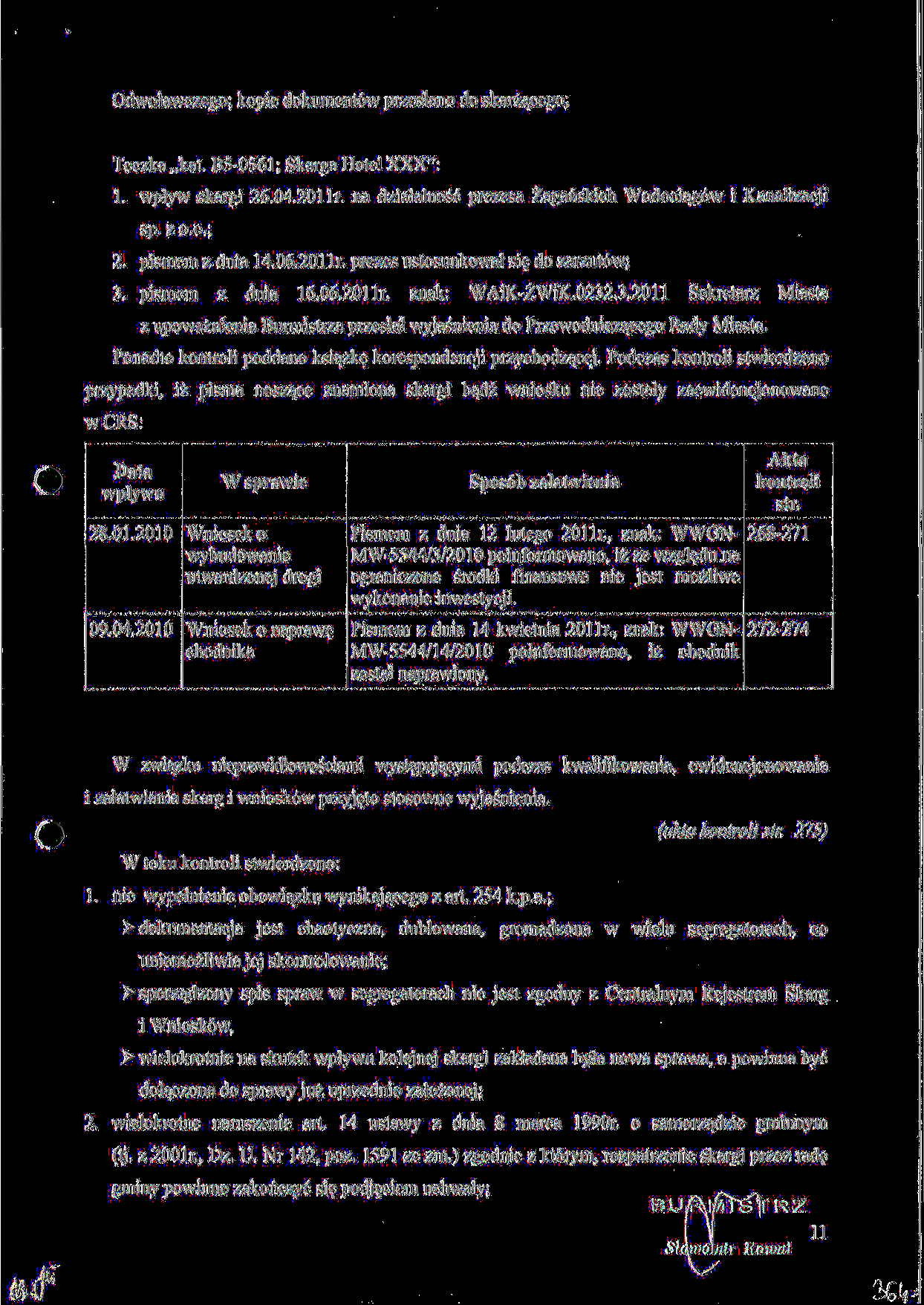 Odwolawczego; kopie dokument6w przesiano do skarza^cego; Teczka,,kat B5-0561; Skarga Hotel XXX": 1. wplyw skargi 26.04.2011r. na dzialalnosc prezesa Zaganskich Wodoci^g6w i Kanalizacji sp. zo.o.; 2.