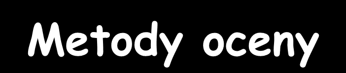 Metody oceny Egzamin ustny Test Egzamin pisemny