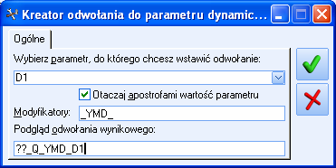 Odwołania mogą być wpisane ręcznie lub wybrane przy pomocy prostego kreatora odwołań do parametrów dynamicznych (Ctrl-D) 1.4.