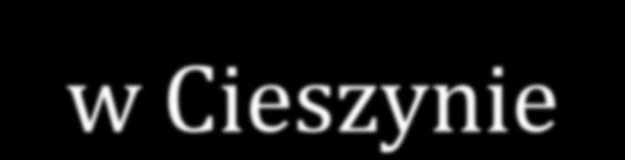 Zespół Poradni Psychologiczno-Pedagogicznych w Cieszynie Poradnia Psychologiczno- Pedagogiczna w Cieszynie Poradnia Psychologiczno-Pedagogiczna w Skoczowie ul.