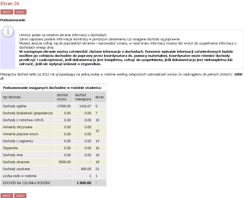 Ekran 24 W ekranie 24 prezentowane jest podsumowanie osiąganych dochodów w rodzinie studenta.