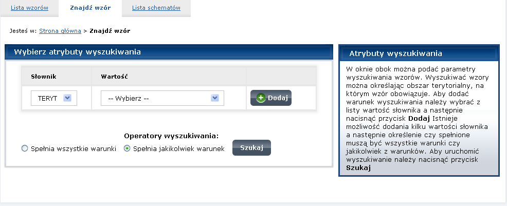 3.3. Wyszukiwanie zaawansowane Opis: Do wzoru opublikowanego w Centralnym Repozytorium Wzorów przypisywane są atrybuty, których zadaniem jest ułatwienie użytkownikowi przeszukiwania Repozytorium za