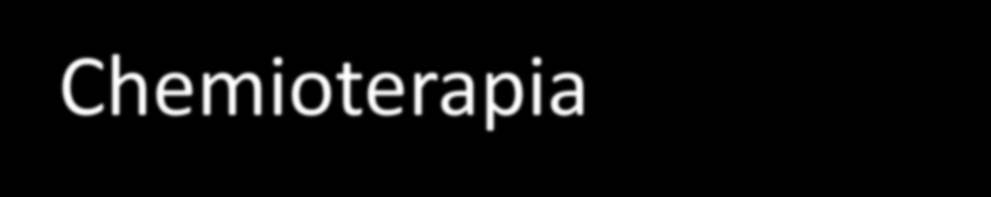 Chemioterapia Radioterapia Chemioterapia