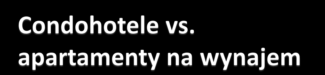 Condohotele Apartamenty w condohotelach zawsze stanowią całość, utrzymane są w jednolitej stylistyce. Klient traktuje nasz apartament jako część zorganizowanej całości.
