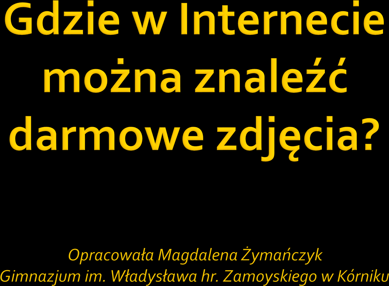 Prezentacja jest dostępna na licencji