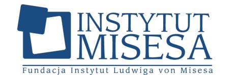 Fundacja Instytut Ludwiga von Misesa Pan Waldemar Czerpak, Pan Stanisław Boruch Właściciele W4S Construction Inc Szanowni Panowie!